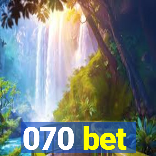 070 bet